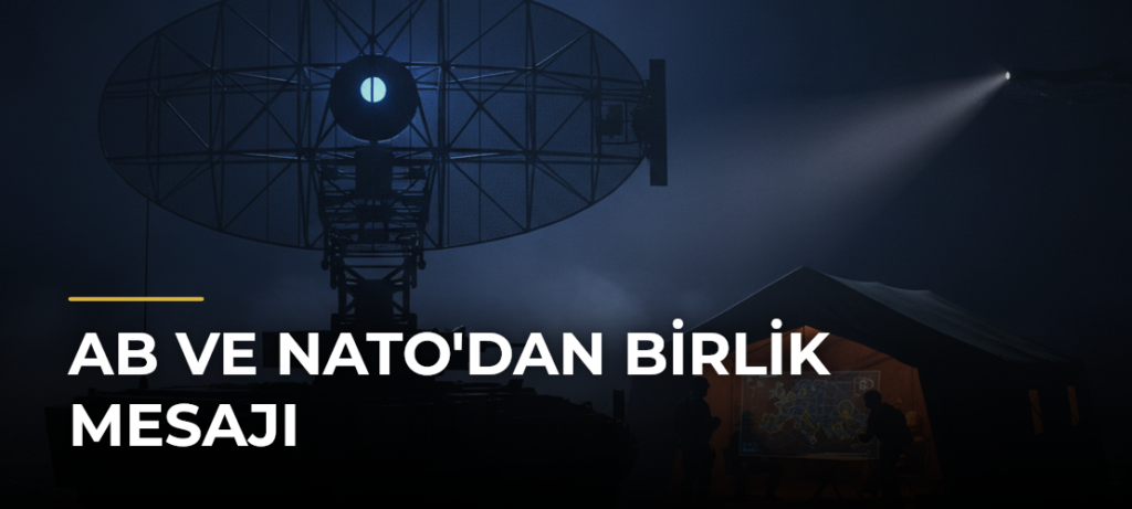 AB ve NATO’dan birlik mesajı