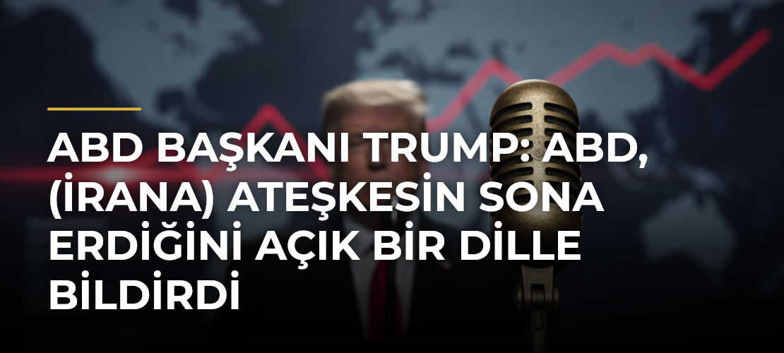 ABD Başkanı Trump: ABD, (İrana) ateşkesin sona erdiğini açık bir dille bildirdi - Mirat Haber