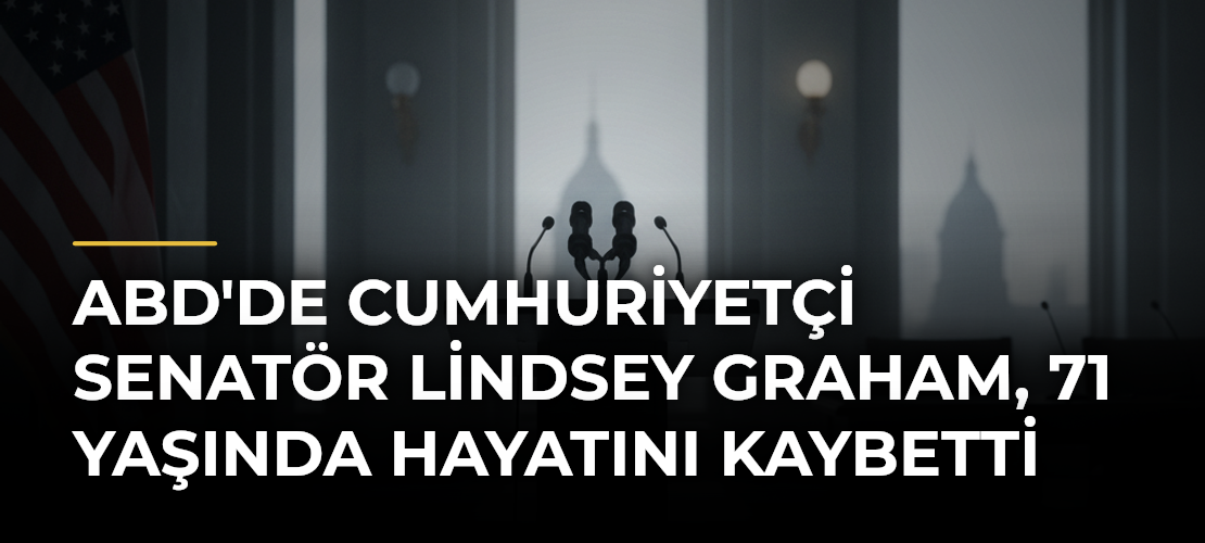 ABD'de Cumhuriyetçi Senatör Lindsey Graham, 71 yaşında hayatını kaybetti