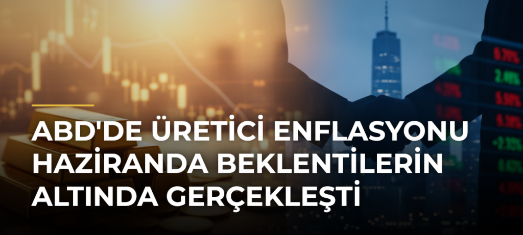 ABD’de Üretici Enflasyonu Haziranda Beklentilerin Altında Gerçekleşti