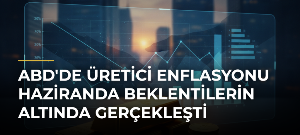 ABD’de Üretici Enflasyonu Haziranda Beklentilerin Altında Gerçekleşti