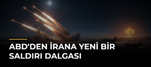 ABD’den İrana yeni bir saldırı dalgası