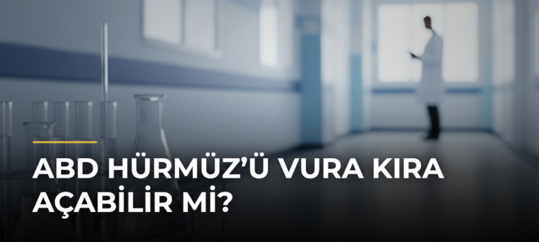 ABD Hürmüz’ü Vura Kıra Açabilir Mi?