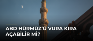 ABD Hürmüz’ü Vura Kıra Açabilir Mi?
