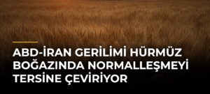ABD-İran Gerilimi Hürmüz Boğazında Normalleşmeyi Tersine Çeviriyor
