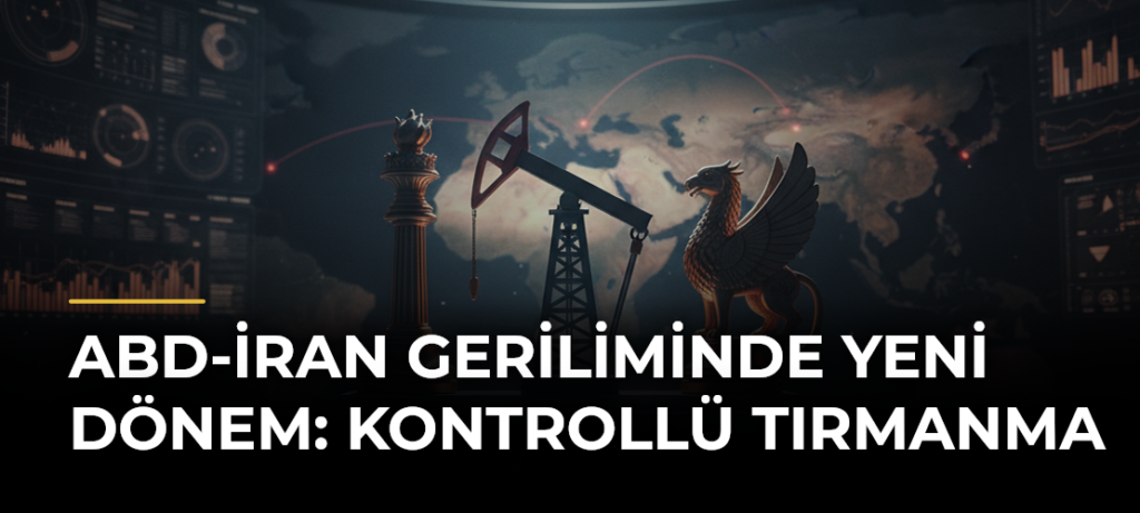 ABD-İran Geriliminde Yeni Dönem: Kontrollü Tırmanma