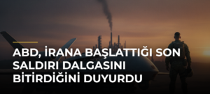 ABD, İrana başlattığı son saldırı dalgasını bitirdiğini duyurdu