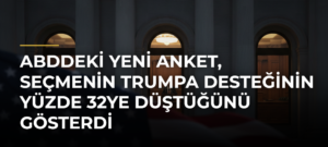 ABDdeki yeni anket, seçmenin Trumpa desteğinin yüzde 32ye düştüğünü gösterdi