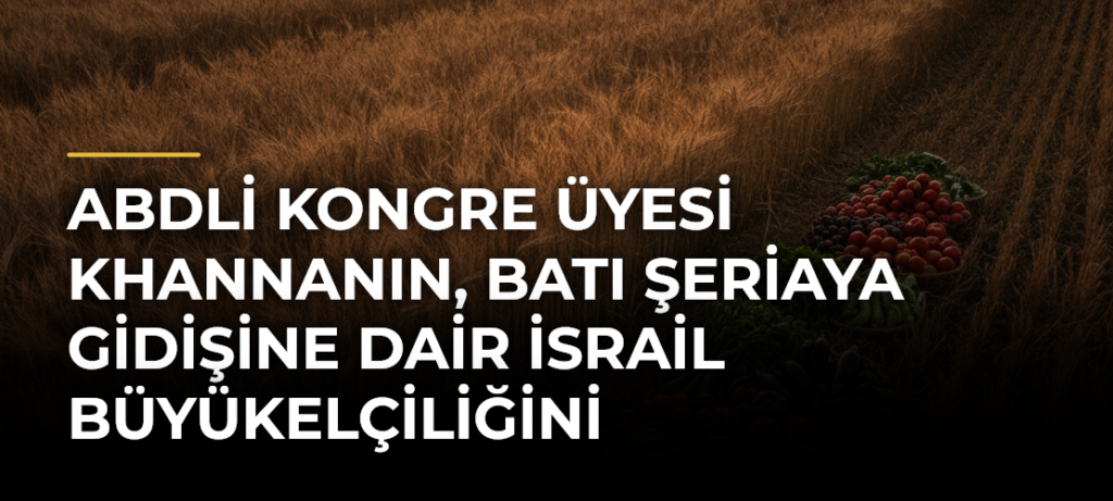 ABDli Kongre Üyesi Khannanın, Batı Şeriaya gidişine dair İsrail Büyükelçiliğini bilgilendirmediği iddiası