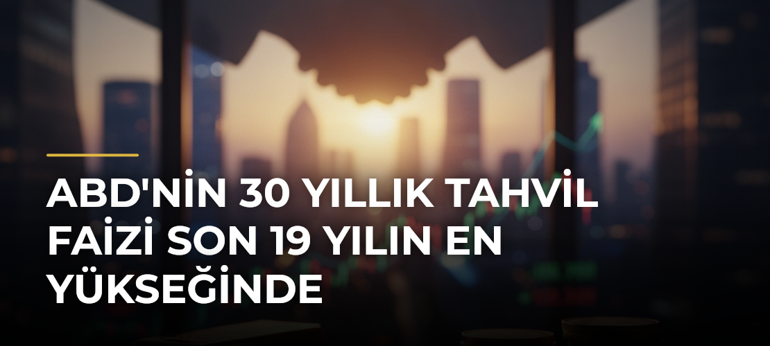 ABD'nin 30 Yıllık Tahvil Faizi Son 19 Yılın En Yükseğinde - Mirat Haber