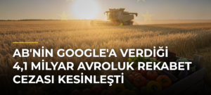 AB’nin Google’a verdiği 4,1 milyar avroluk rekabet cezası kesinleşti