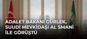 Adalet Bakanı Gürlek, Suudi mevkidaşı Al Smani ile görüştü