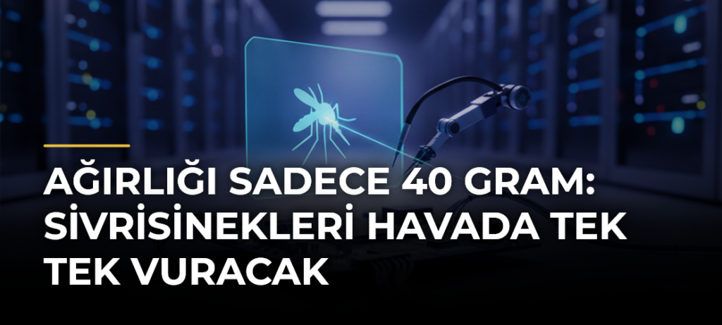 Ağırlığı Sadece 40 Gram: Sivrisinekleri Havada Tek Tek Vuracak