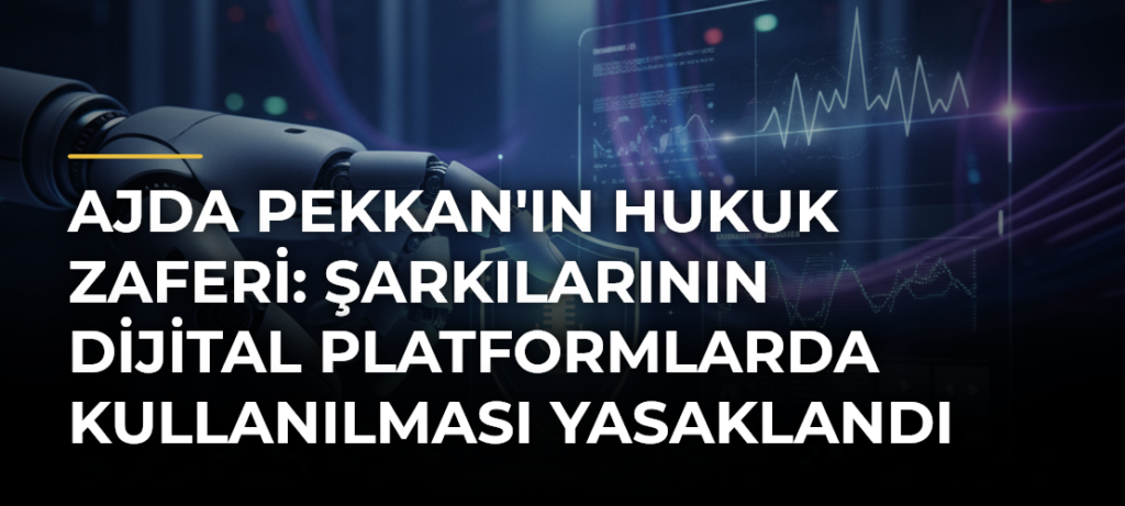 Ajda Pekkan’ın Hukuk Zaferi: Şarkılarının Dijital Platformlarda Kullanılması Yasaklandı