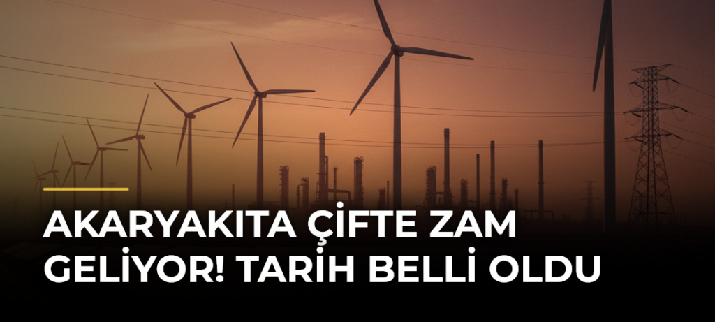 Akaryakıta Çifte Zam Geliyor! Tarih Belli Oldu