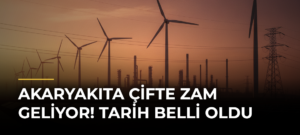 Akaryakıta Çifte Zam Geliyor! Tarih Belli Oldu