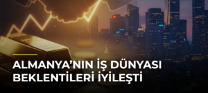 Almanya’nın İş Dünyası Beklentileri İyileşti