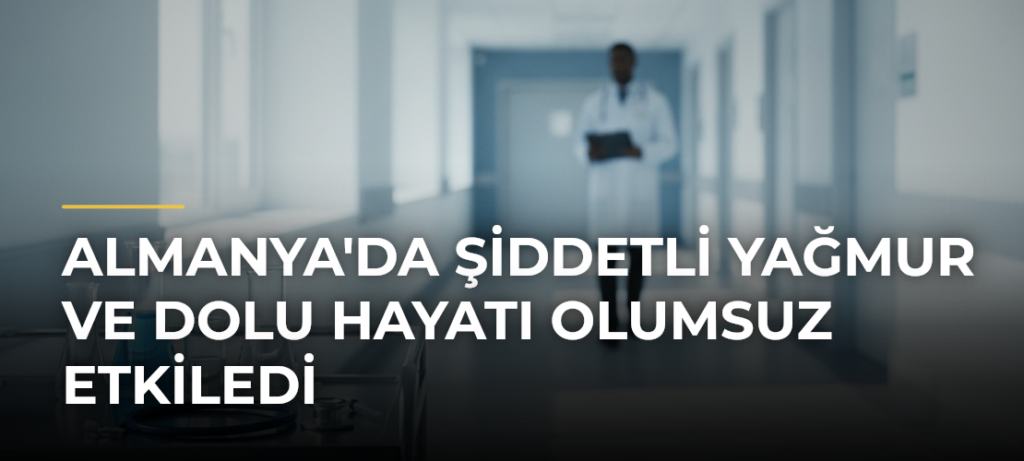 Almanya’da Şiddetli Yağmur ve Dolu Hayatı Olumsuz Etkiledi