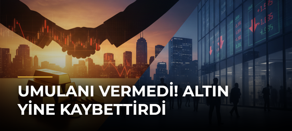 Umulanı vermedi! Altın yine kaybettirdi