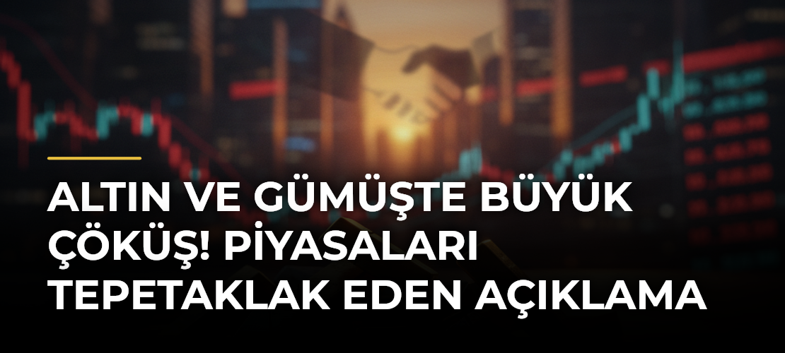 Altın ve gümüşte büyük çöküş! Piyasaları tepetaklak eden açıklama