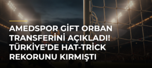 Amedspor Gift Orban transferini açıkladı! Türkiye’de hat-trick rekorunu kırmıştı
