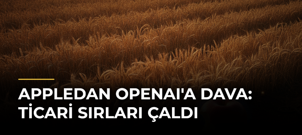 Appledan OpenAI’a dava: Ticari sırları çaldı