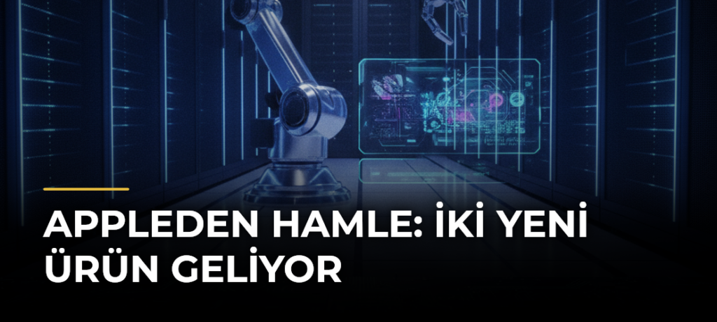 Appleden Hamle: İki Yeni Ürün Geliyor