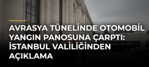 Avrasya Tünelinde otomobil yangın panosuna çarptı: İstanbul Valiliğinden açıklama
