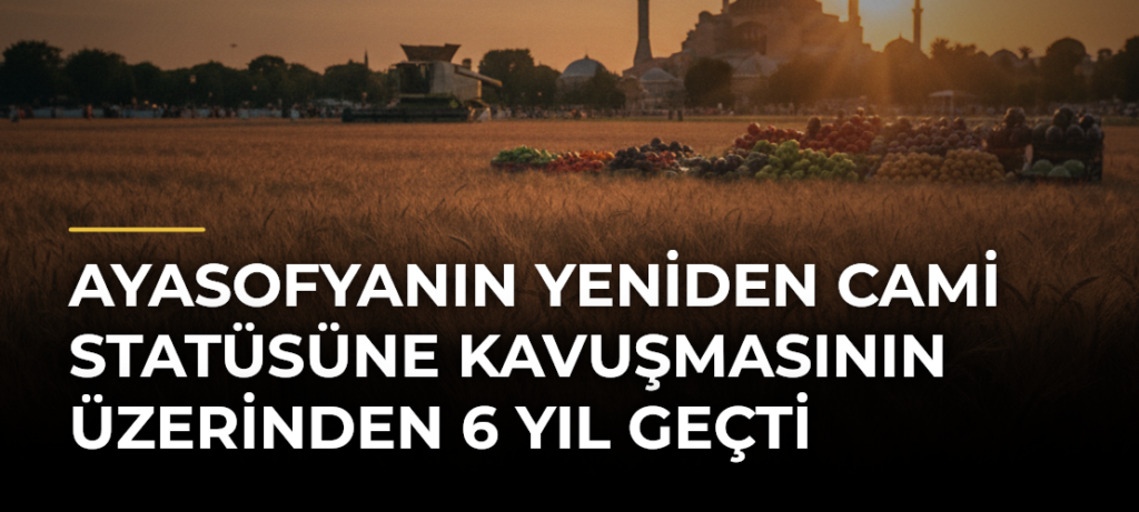 Ayasofyanın yeniden cami statüsüne kavuşmasının üzerinden 6 yıl geçti