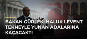 Bakan Gürlek: Haluk Levent tekneyle Yunan adalarına kaçacaktı
