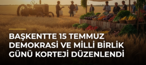 Başkentte 15 Temmuz Demokrasi ve Milli Birlik Günü Korteji Düzenlendi