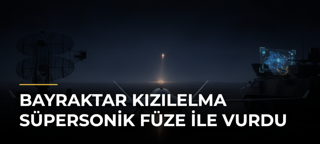 Bayraktar KIZILELMA Süpersonik Füze ile Vurdu