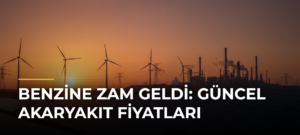 Benzine zam geldi: Güncel akaryakıt fiyatları