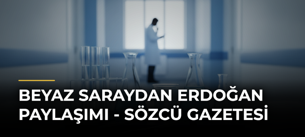 Beyaz Saraydan Erdoğan paylaşımı – Sözcü Gazetesi