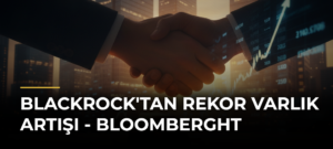 BlackRock’tan Rekor Varlık Artışı – Bloomberght