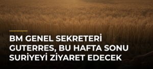 BM Genel Sekreteri Guterres, bu hafta sonu Suriyeyi ziyaret edecek