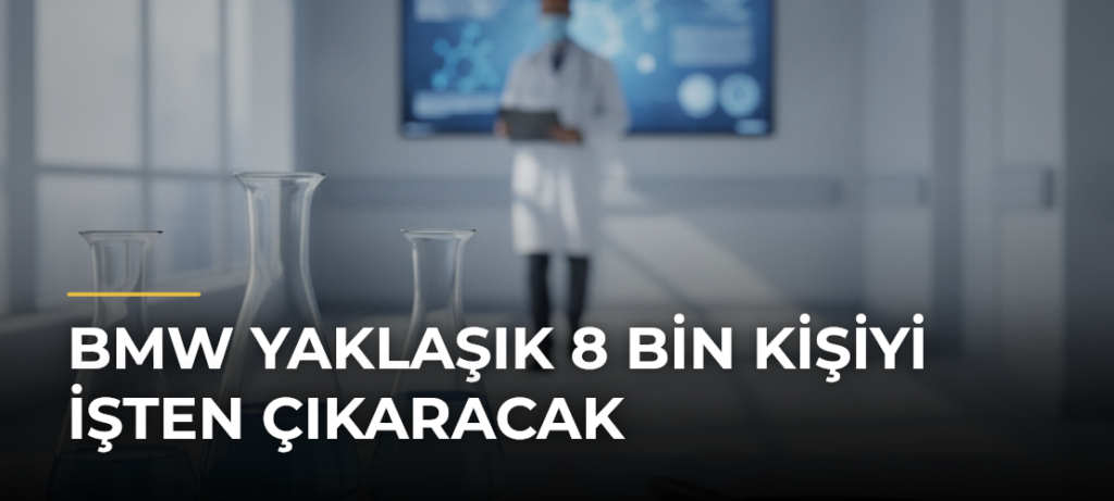 BMW yaklaşık 8 bin kişiyi işten çıkaracak
