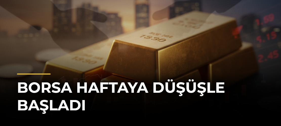 Borsa Haftaya Düşüşle Başladı