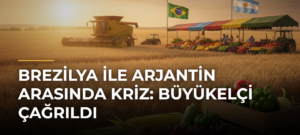 Brezilya ile Arjantin arasında kriz: Büyükelçi çağrıldı