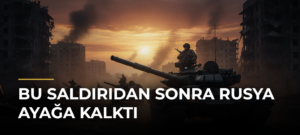 Bu saldırıdan sonra Rusya ayağa kalktı