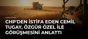 CHP’den İstifa Eden Cemil Tugay, Özgür Özel ile Görüşmesini Anlattı