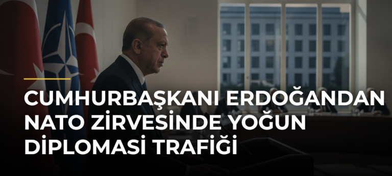 Cumhurbaşkanı Erdoğandan NATO Zirvesinde yoğun diplomasi trafiği
