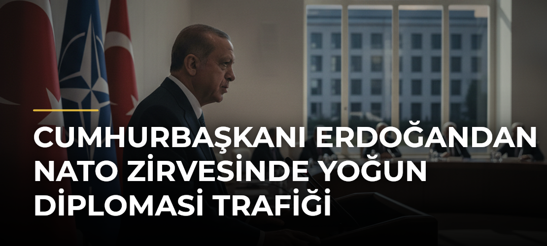 Cumhurbaşkanı Erdoğandan NATO Zirvesinde yoğun diplomasi trafiği