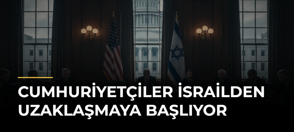 Cumhuriyetçiler İsrailden Uzaklaşmaya Başlıyor