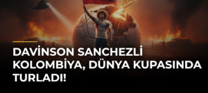 Davinson Sanchezli Kolombiya, Dünya Kupasında turladı!