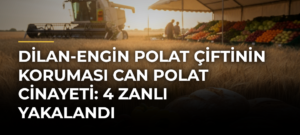 Dilan-Engin Polat çiftinin koruması Can Polat cinayeti: 4 zanlı yakalandı