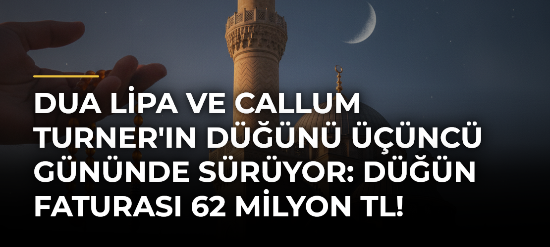 Dua Lipa ve Callum Turner'ın düğünü üçüncü gününde sürüyor: Düğün faturası 62 milyon TL!