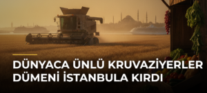Dünyaca Ünlü Kruvaziyerler Dümeni İstanbula Kırdı
