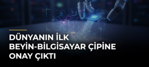 Dünyanın İlk Beyin-Bilgisayar Çipine Onay Çıktı