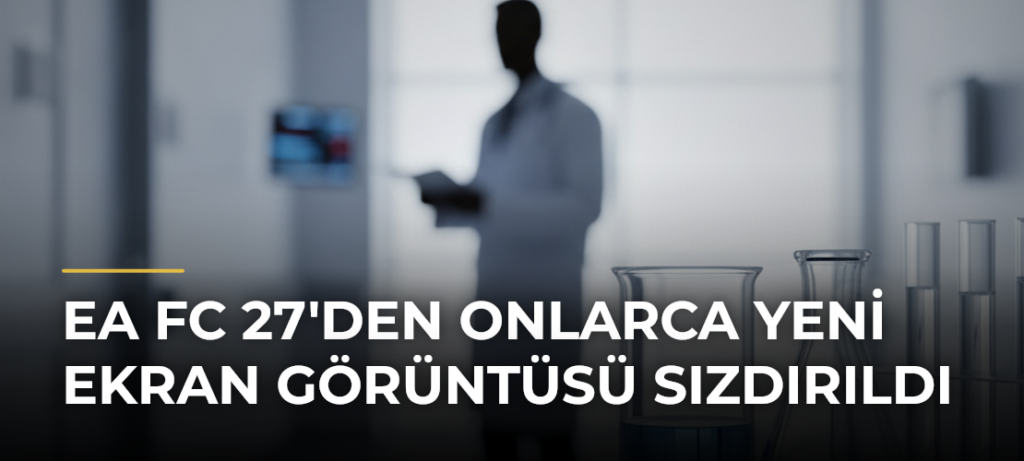 EA FC 27’den Onlarca Yeni Ekran Görüntüsü Sızdırıldı